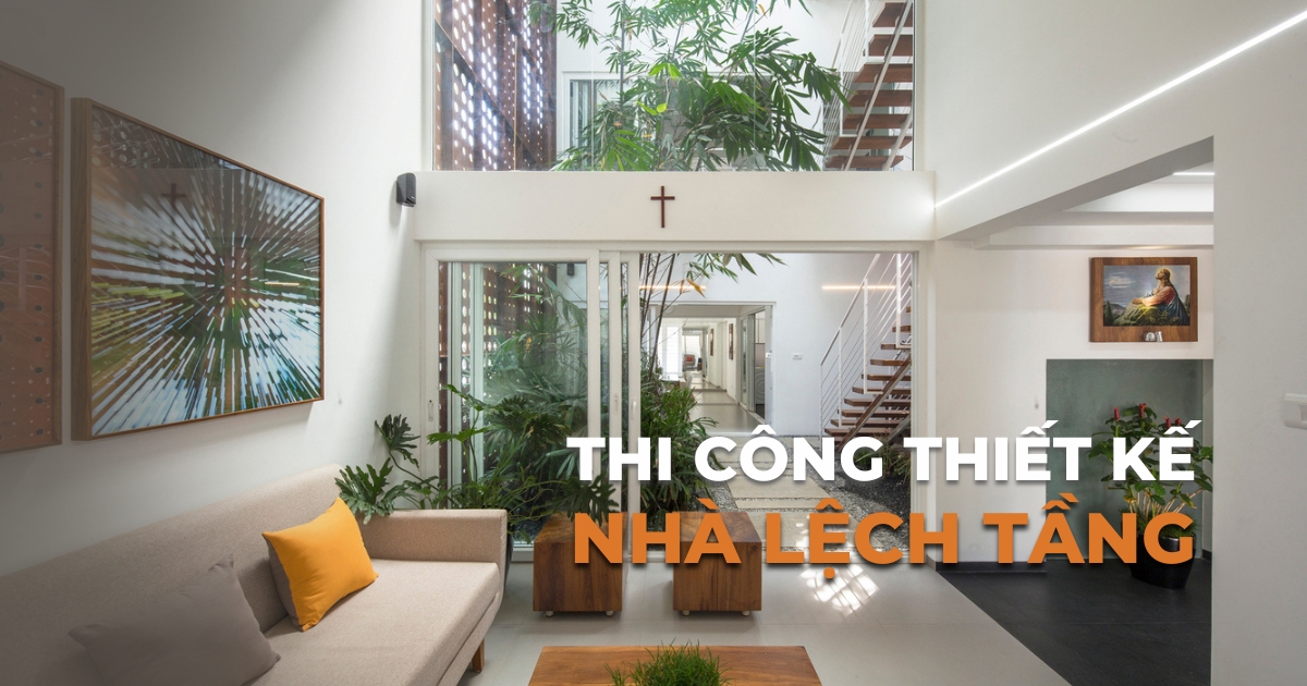 Nhà Lệch Tầng | NTDecor