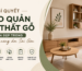 Cách bảo quản nội thất gỗ công nghiệp bền đẹp trong khí hậu nóng ẩm Sài Gòn