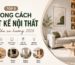 Top 5 phong cách thiết kế nội thất dẫn đầu xu hướng 2026
