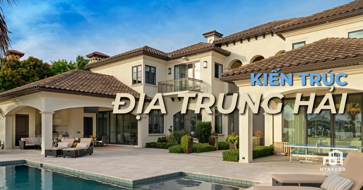 Kiến trúc Địa Trung Hải | NTDecor