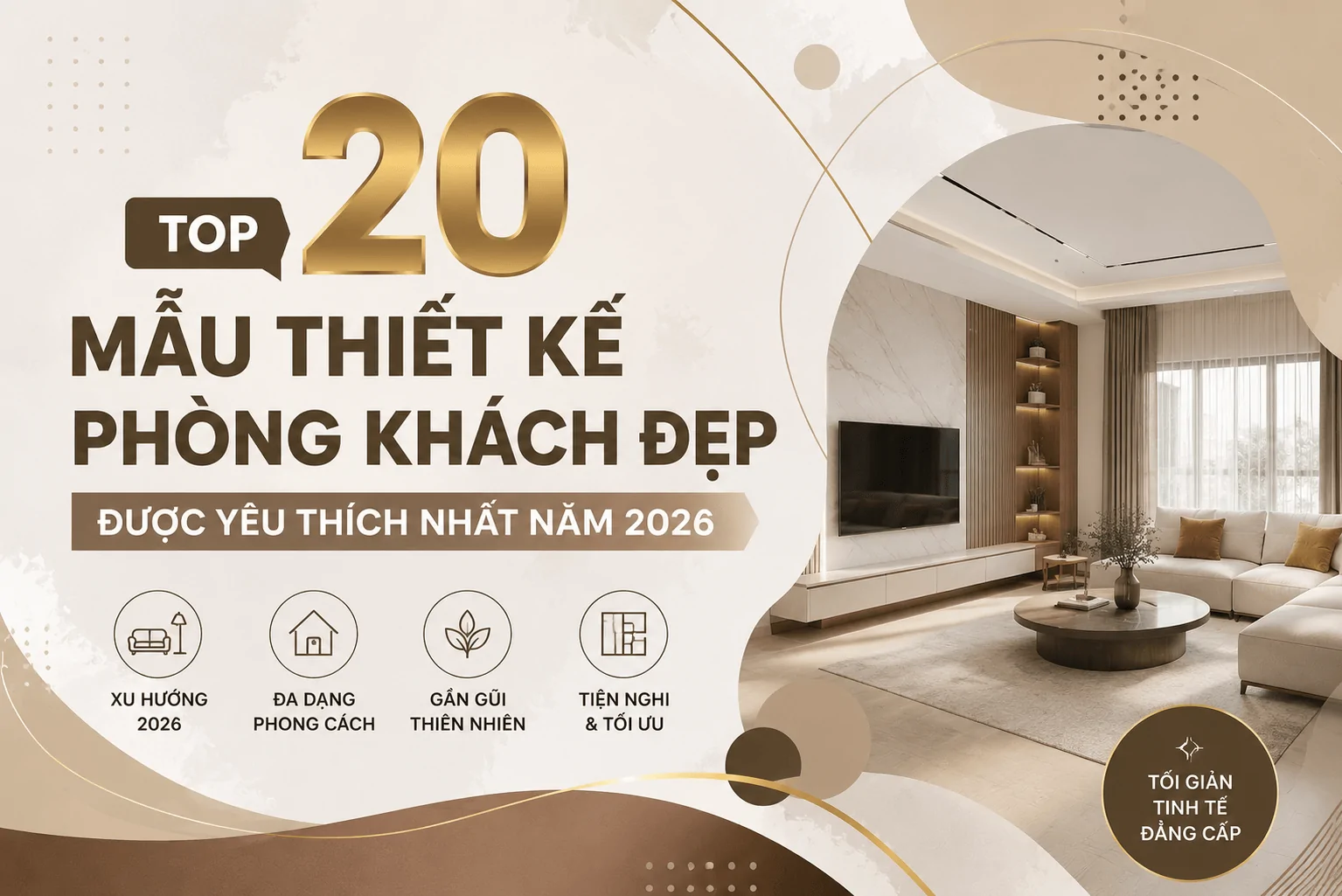 Top 20 mẫu thiết kế phòng khách đẹp được yêu thích nhất năm 2026